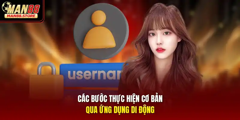 Các bước thực hiện cơ bản qua ứng dụng di động