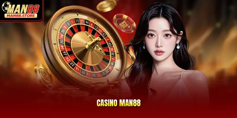 Giới thiệu casino MAN88 – Tổng quan sòng bài thế hệ mới