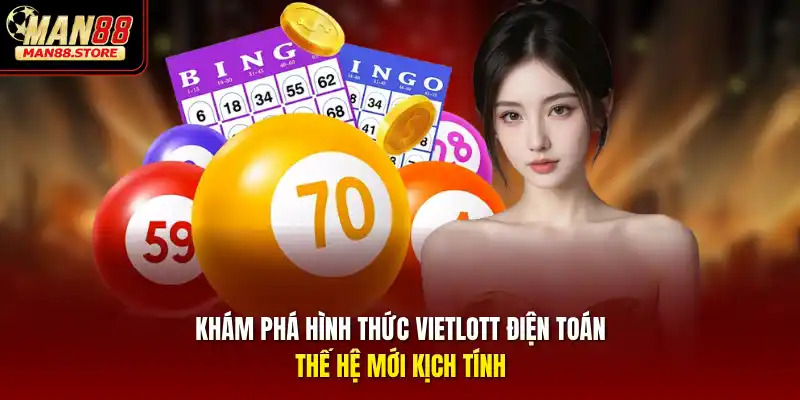Khám phá hình thức Vietlott điện toán thế hệ mới kịch tính