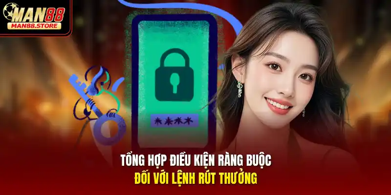 Tổng hợp điều kiện ràng buộc đối với lệnh rút thưởng