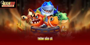 Trùm Bắn Cá – Siêu Phẩm Săn Boss Đại Dương Thưởng Cực Sốc