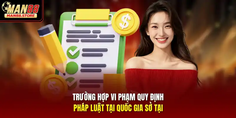 Trường hợp vi phạm quy định pháp luật tại quốc gia sở tại