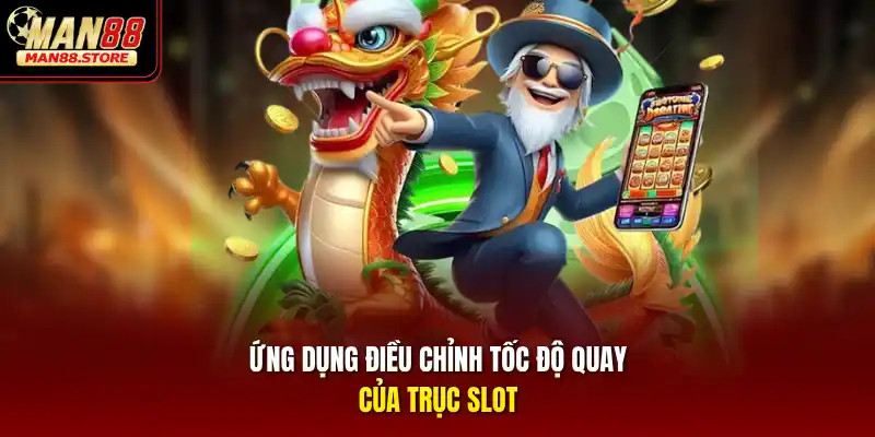 Ứng dụng điều chỉnh tốc độ quay của trục slot