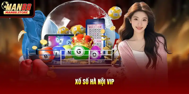 Xổ Số Hà Nội VIP – Bí Kíp Săn Thưởng Thời Thượng Hiệu Quả